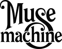 Muse Machine